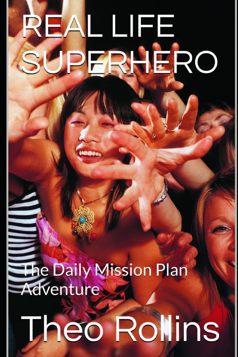 Kniha REAL LIFE SUPERHERO Theo A. Rollins