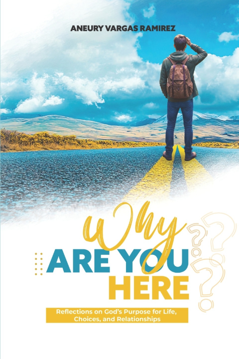 Knjiga WHY ARE YOU HERE? Aneury Vargas Ramirez