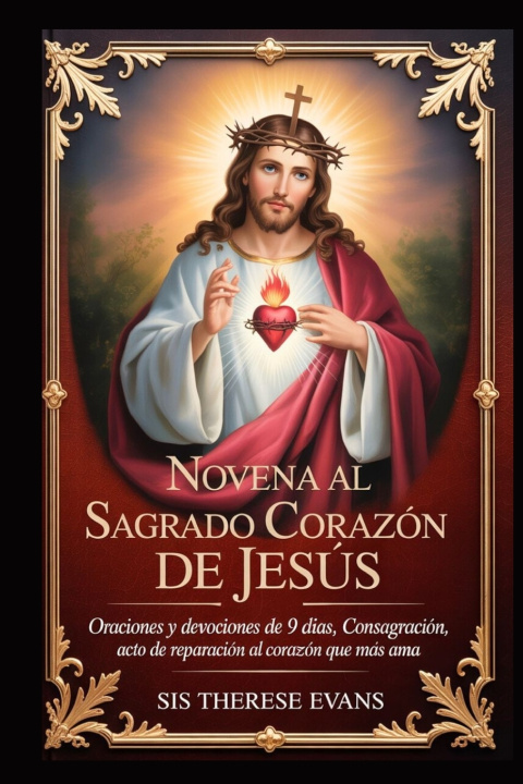 Knjiga NOVENA AL SAGRADO CORAZÓN DE JESÚS SIS THERESE EVANS