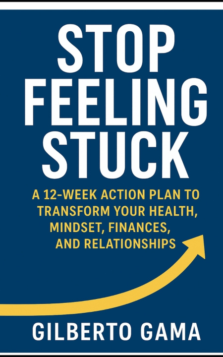 Kniha Stop Feeling Stuck Gilberto Gama