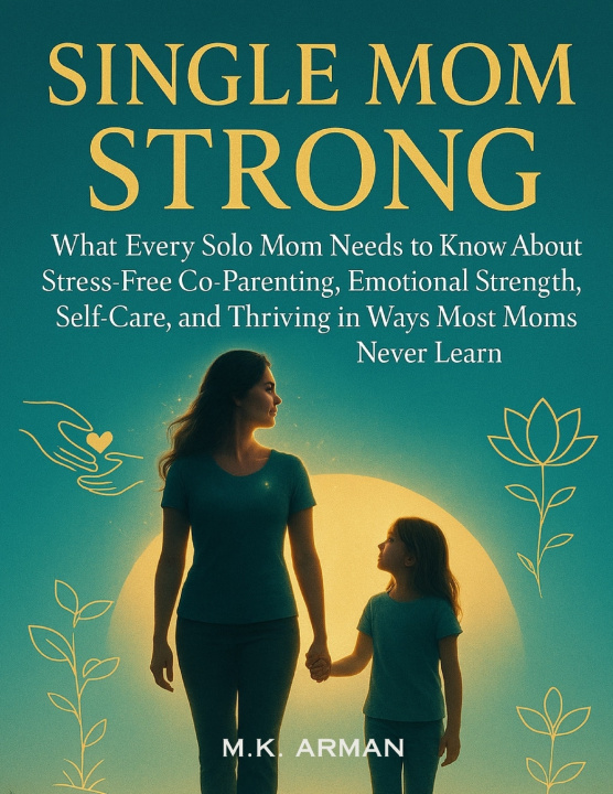 Kniha Single Mom Strong M.K. Arman