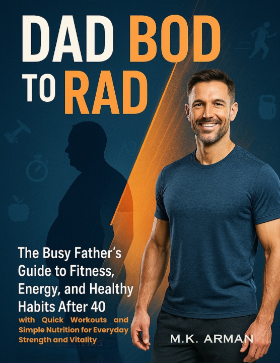 Kniha Dad Bod to Rad Bod M.K. Arman