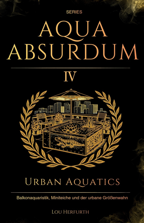 Knjiga Aqua Absurdum IV - Urban Aquatics Lou Herfurth