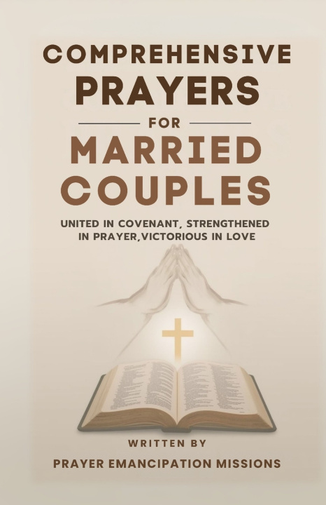 Kniha Comprehensive Prayers for Married Couples Prayer Emancipation Missions