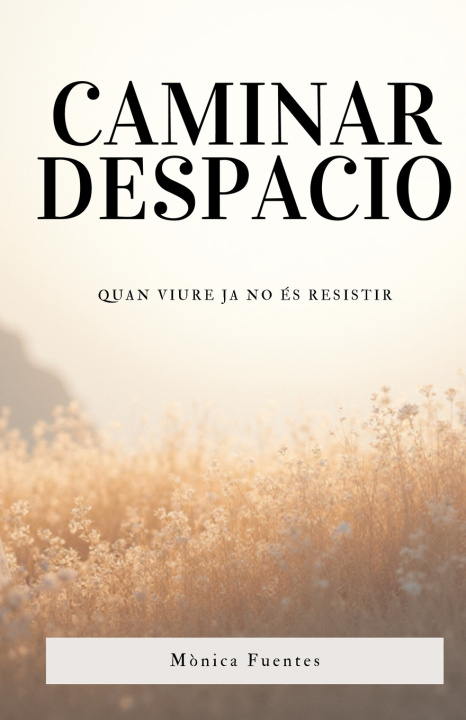 Kniha CAMINAR DESPACIO Monica Fuentes