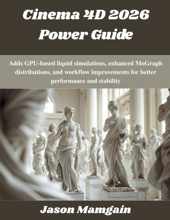 Kniha Cinema 4D 2026 Power Guide Jason Mamgain
