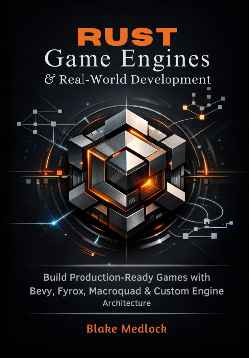 Kniha Rust Game Engines & Real-World Development Blake Medlock