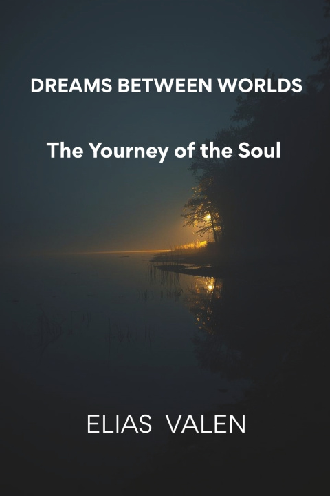 Kniha Dreams Between Worlds Elias Valen