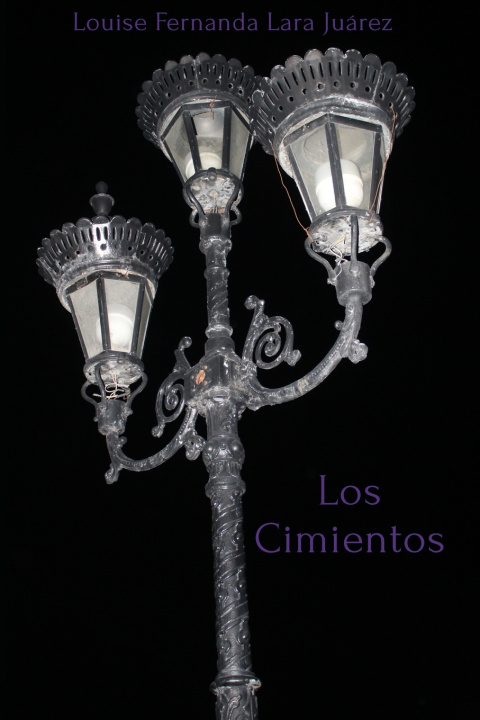 Kniha Los Cimientos. Louise Fernanda Lara Juárez