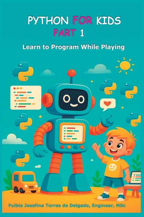 Kniha PYTHON FOR KIDS - PART 1 Fulbia Torres de Delgado