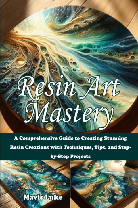 Kniha Resin Art Mastery Mavis Luke