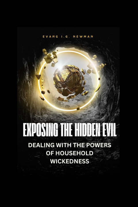 Kniha Exposing the hidden evil Evang I.G. Newman