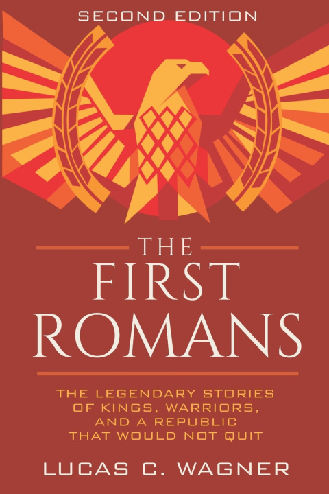 Книга The First Romans Lucas C. Wagner