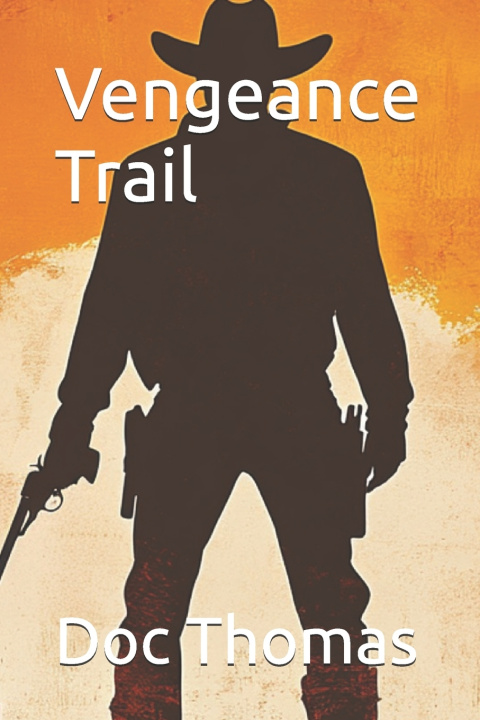 Kniha Vengeance Trail Doc Thomas