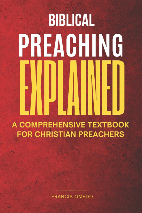 Kniha Biblical preaching explained FRANCIS OMEDO