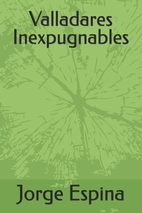Knjiga Valladares Inexpugnables Jorge Espina