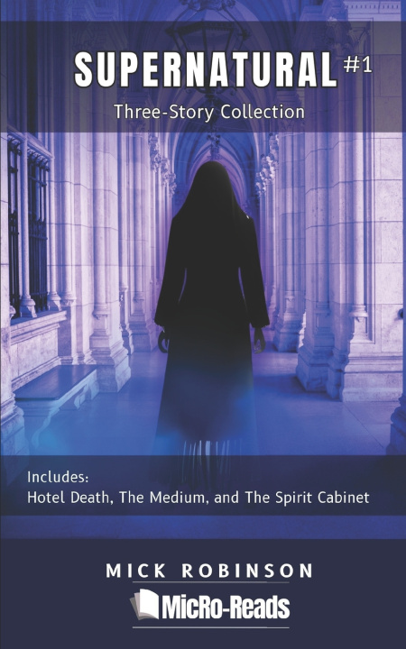 Kniha Supernatural Collection #1 Mick Robinson