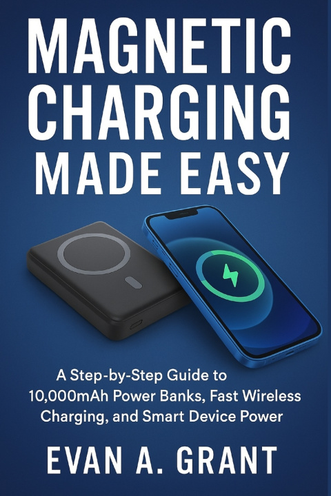 Книга Magnetic Charging Made Easy Evan A. Grant