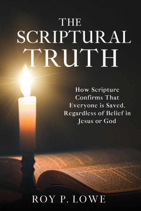 Kniha The Scriptural Truth Roy P. Lowe