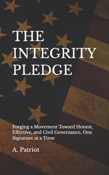 Knjiga THE INTEGRITY PLEDGE A. Patriot