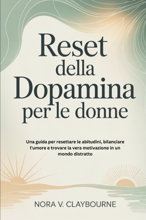 Книга Reset della dopamina per le donne Nora V. Claybourne