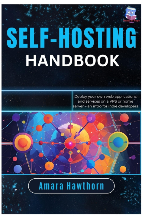 Könyv Self-Hosting Handbook AMARA Hawthorn