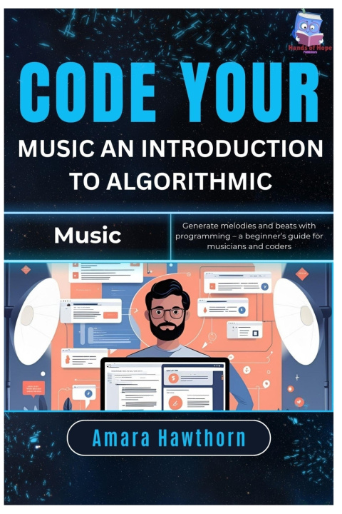 Könyv Code Your Music AMARA Hawthorn