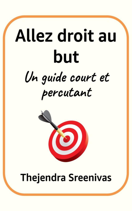 Kniha Allez droit au but Thejendra Sreenivas