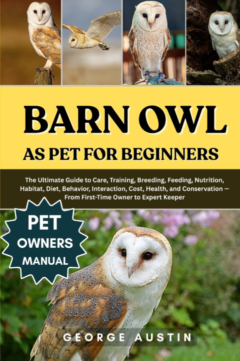 Kniha BARN OWL AS PET FOR BEGINNERS GEORGE AUSTIN