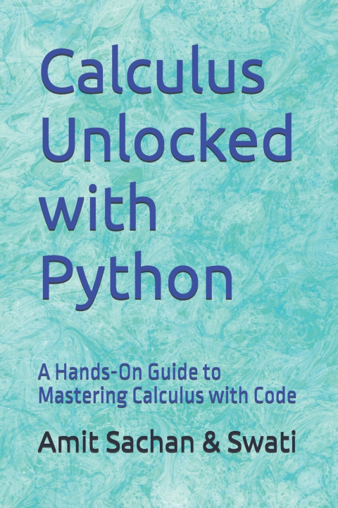 Könyv Calculus Unlocked with Python swati niranjan
