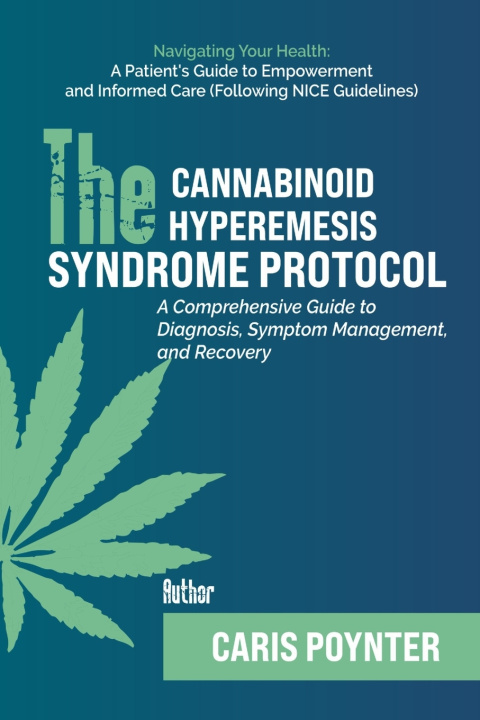 Knjiga The Cannabinoid Hyperemesis Syndrome Protocol Caris Poynter