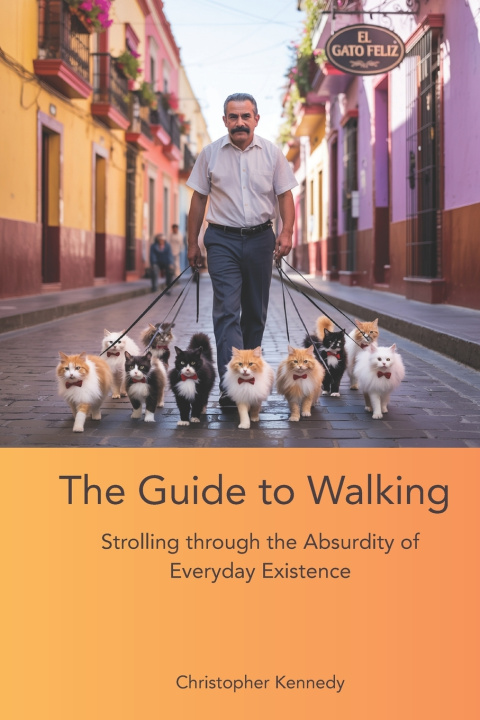 Knjiga The Guide to Walking Christopher Kennedy