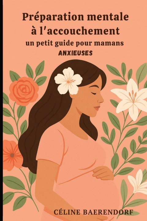 Knjiga Préparation mentale à l'accouchement Céline Baerendorf