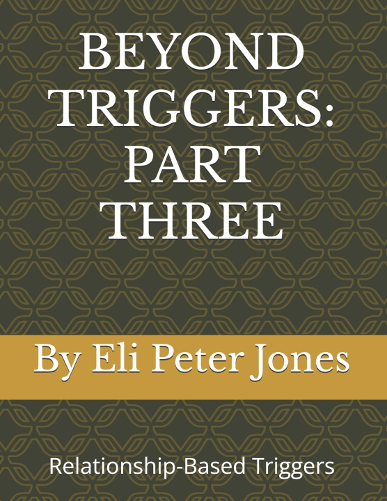 Knjiga BEYOND TRIGGERS Eli Peter Jones