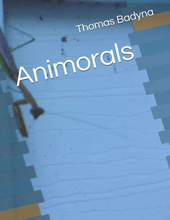 Kniha Animorals Thomas Badyna
