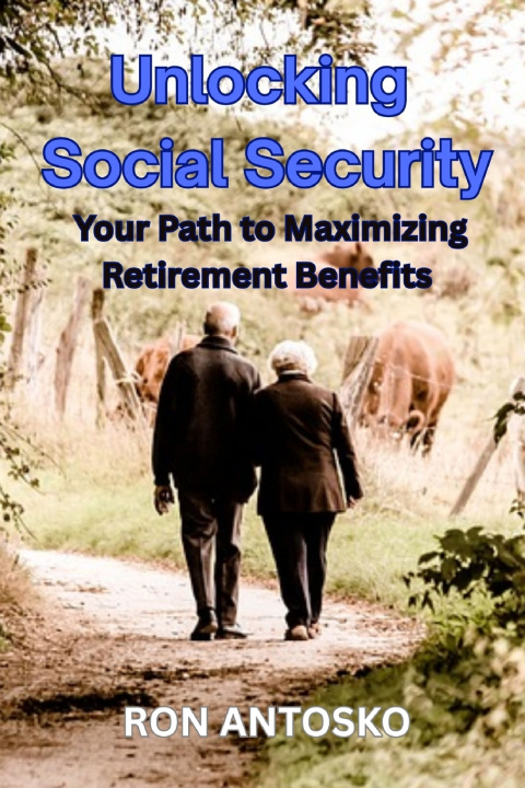Kniha Unlocking Social Security Ron Antosko