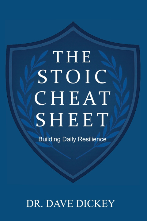 Knjiga THE STOIC CHEAT SHEET Dr. Dave Dickey