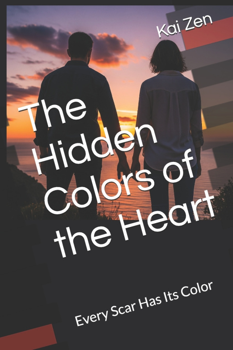 Libro The Hidden Colors of the Heart Kai Zen