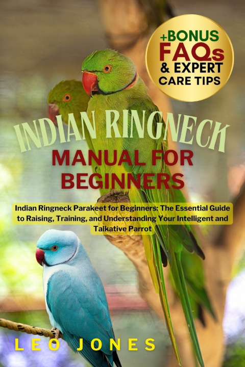 Libro INDIAN RINGNECK MANUAL FOR BEGINNERS LEO JONES