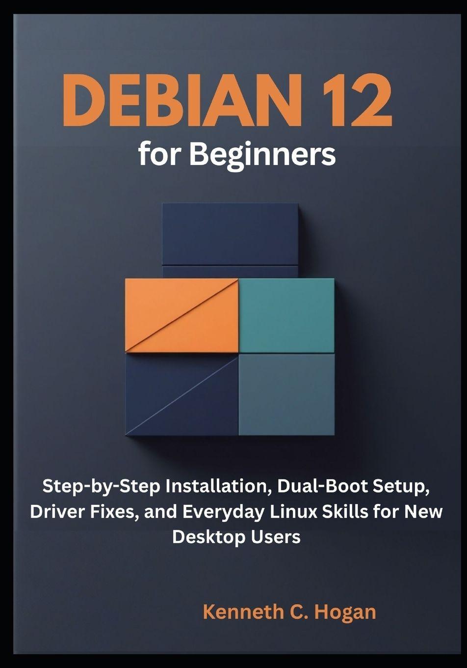 Knjiga Debian 12 for Beginners Kenneth C. Hogan