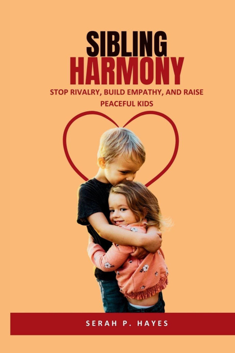 Kniha Sibling Harmony Serah P. Hayes
