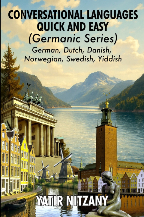 Книга Conversational Languages Quick and Easy - Germanic Series Yatir Nitzany