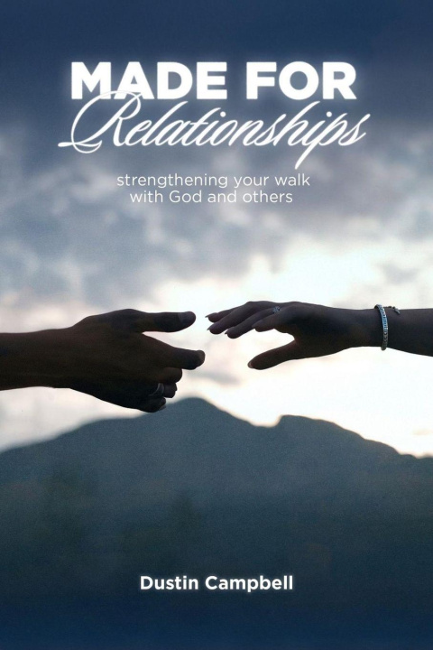 Kniha Made For Relationships Dustin Mack Campbell
