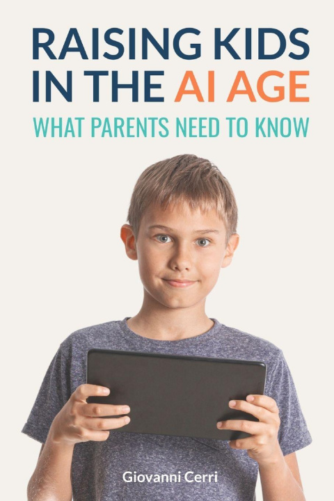 Knjiga Raising Kids in the AI Age Giovanni Cerri