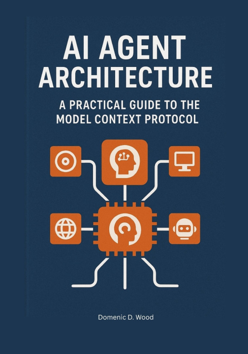 Kniha AI Agent Architecture Domenic D. Wood