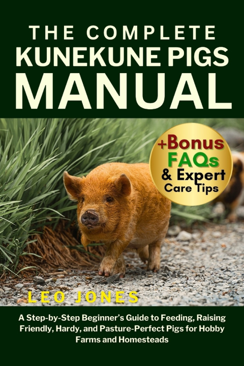 Knjiga THE COMPLETE KUNEKUNE PIGS MANUAL LEO JONES