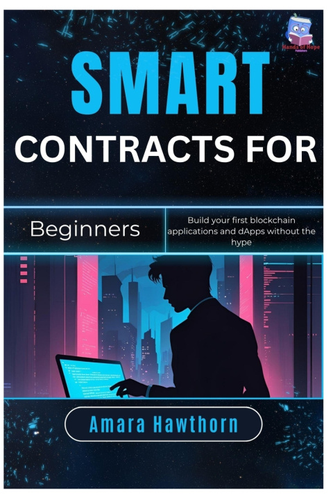 Knjiga Smart Contracts for Beginners AMARA Hawthorn
