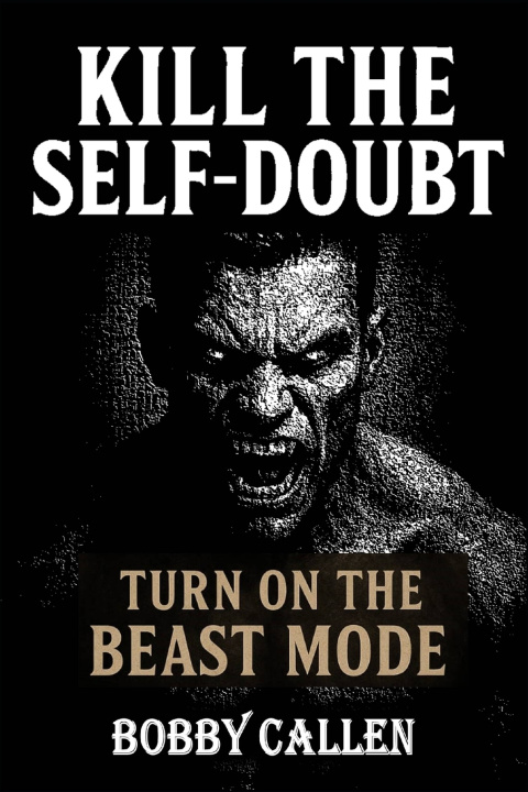 Kniha KILL THE SELF-DOUBT Bobby Callen