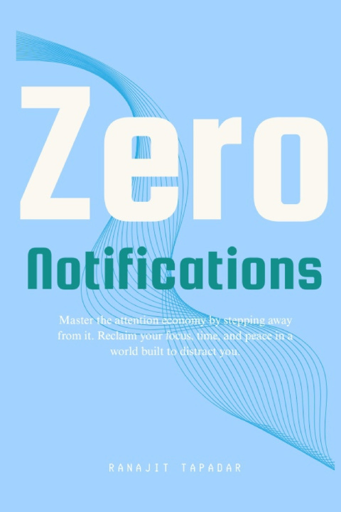 Könyv Zero Notifications Ranajit Tapadar