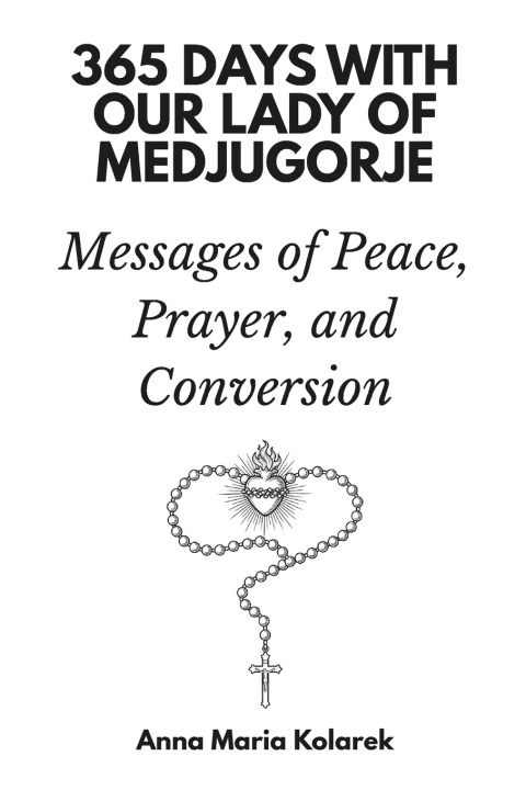 Libro 365 Days with Our Lady of Medjugorje Anna Maria Kolarek